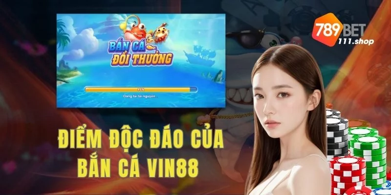 Một số điểm độc đáo của Bắn cá 789bet111