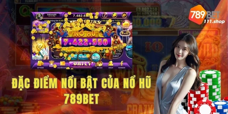 Những điểm khác biệt của Nổ hũ 789bet so với thị trường