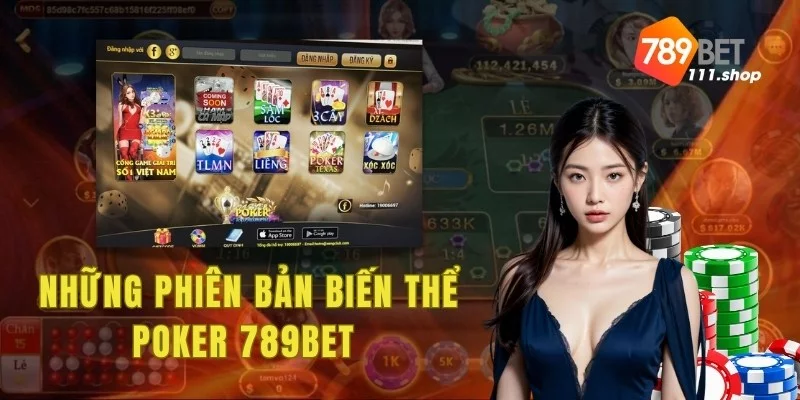 Những phiên bản biến thể Poker 789BET 